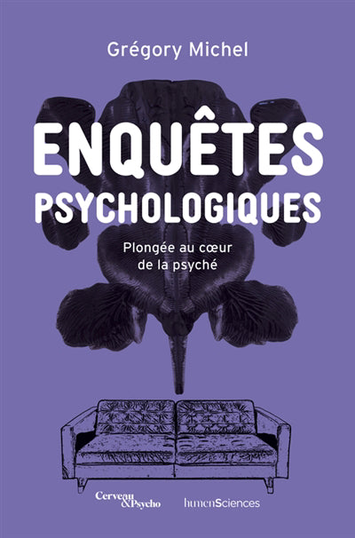 ENQUETES PSYCHOLOGIQUES  PLONGEE AU COEUR DE LA PSYCHE