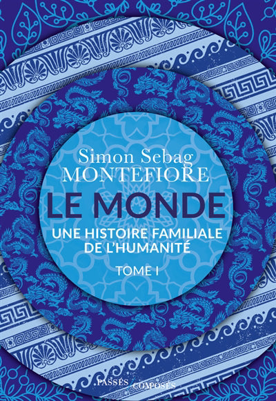 MONDE 01  UNE HISTOIRE FAMILIALE DE L'HUMANITE