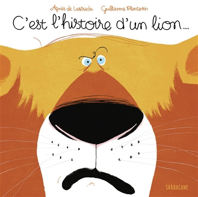 C'EST L'HISTOIRE D'UN LION...