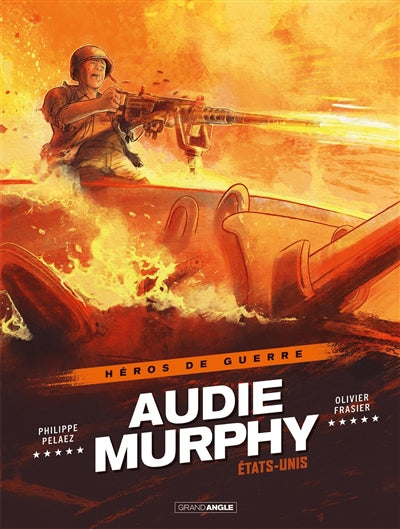 AUDIE MURPHY -HEROS DE GUERRE