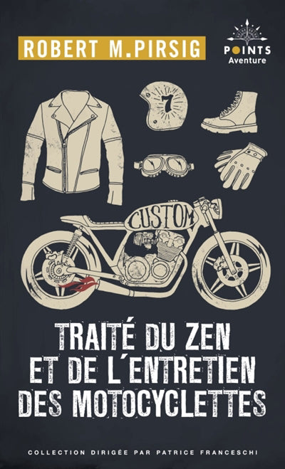 TRAITE DU ZEN ET DE L'ENTRETIEN DES MOTOCYCLETTES