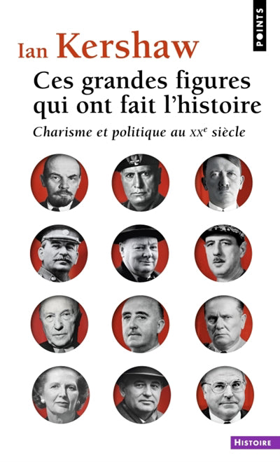 CES GRANDES FIGURES QUI ONT FAIT L'HISTOIRE - CHARISME ET POLITIQ