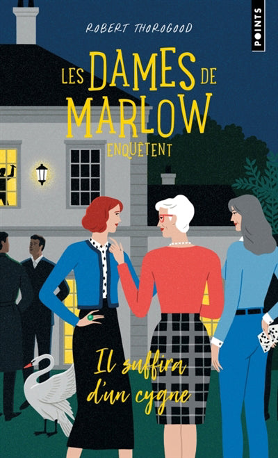 DAMES DE MARLOW ENQUETENT T02 :IL SUFFIRA  D'UN CYGNE