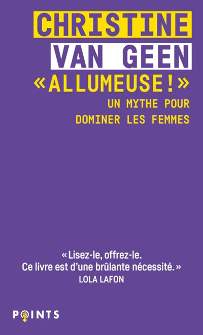 ALLUMEUSE :UN MYTHE POUR DOMINER LES FEMMES