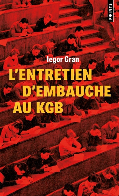 ENTRETIEN D'EMBAUCHE AU KGB