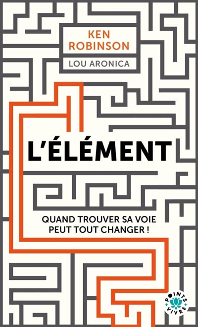 ELEMENT / TROUVER SA VOIE PEUT TOUT CHANGER
