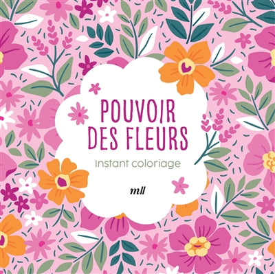 POUVOIR DES FLEURS  INSTANT COLORIAGE