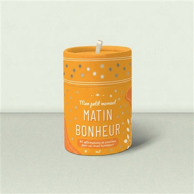 MATIN BONHEUR  85 AFFIRMATIONS ET CITATIONS POUR UN REVEIL