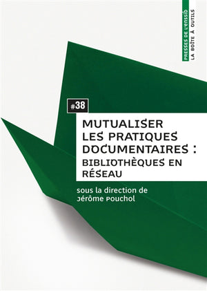 Mutualiser les pratiques documentaires : bibliothèques en réseau