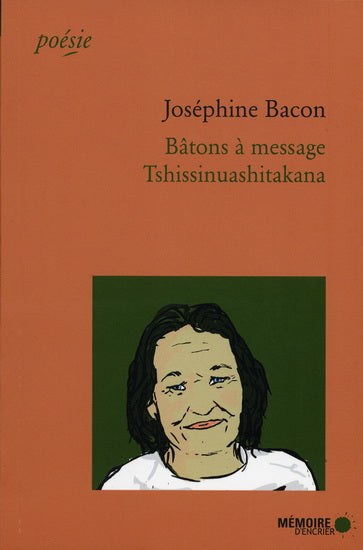 BÂTONS À MESSAGE TSHISSINUASHITAKANA | JOSÉPHINE BACON