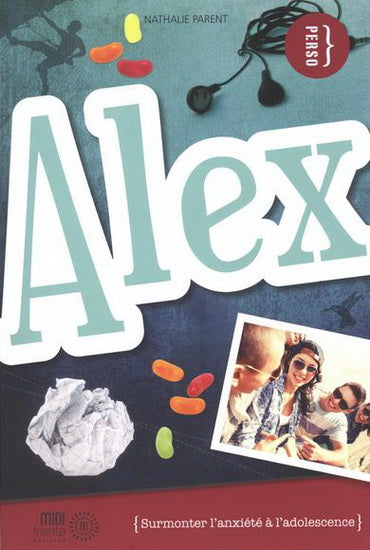 Alex: surmonter l'anxiété à l'adolescence