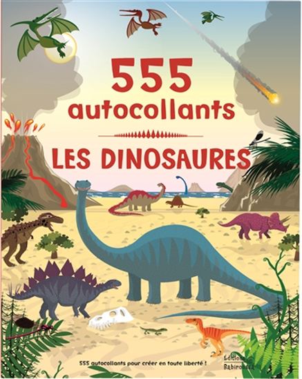 555 AUTOCOLLANTS: LES DINOSAURES