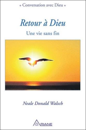 RETOUR À DIEU : UNE VIE SANS FIN