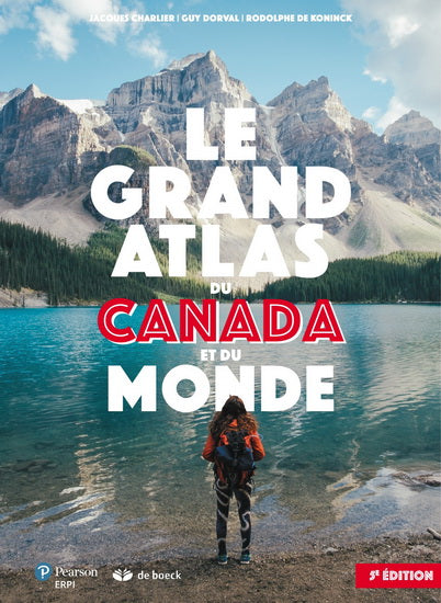 GRAND ATLAS DU CANADA ET DU MONDE