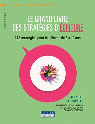 GRAND LIVRE DES STRATEGIES D'ECRITURE 281 STRATEGIES POUR LES