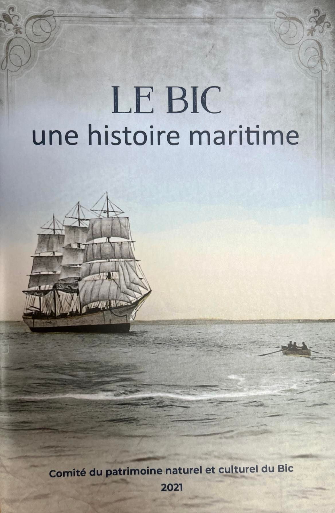 LE BIC UNE HISTOIRE MARITIME