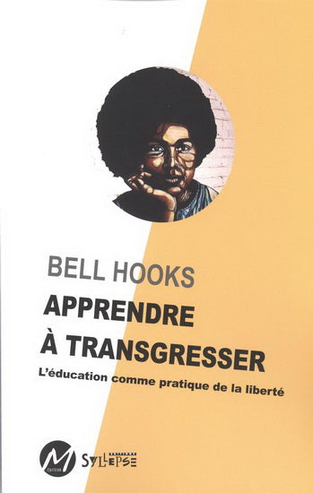 APPRENDRE A TRANSGRESSER  L'EDUCATION COMME PRATIQUE DE LA