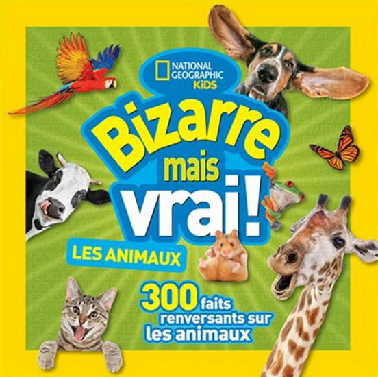 BIZARRE MAIS VRAI - LES ANIMAUX