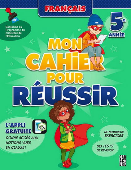 MON CAHIER POUR REUSSIR FRANCAIS 5E ANNEE