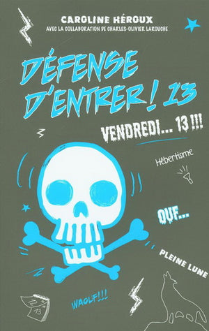 DEFENSE D'ENTRER! 13  VENDREDI... 13!!!