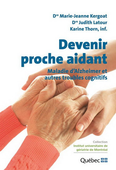 DEVENIR PROCHE AIDANT, MALADIE D'ALZHEIMER ET AUTRES TROUBLE