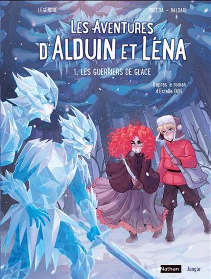 AVENTURES D'ALDUIN ET LÉNA T.01 : LES GUERRIERS DE GLACE