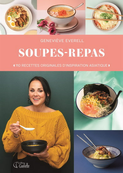 SOUPES-REPAS  110 RECETTES ORIGINALES D'INSPIRATIONS ASTIATIQUE