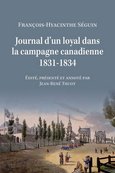 Journal d'un loyal dans la campagne canadienne, 1831-1834