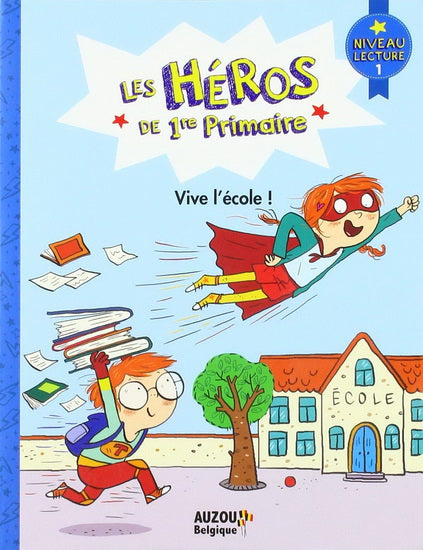 HEROS DE 1RE ANNÉE - NIVEAU 1 - VIVE L'ECOLE !