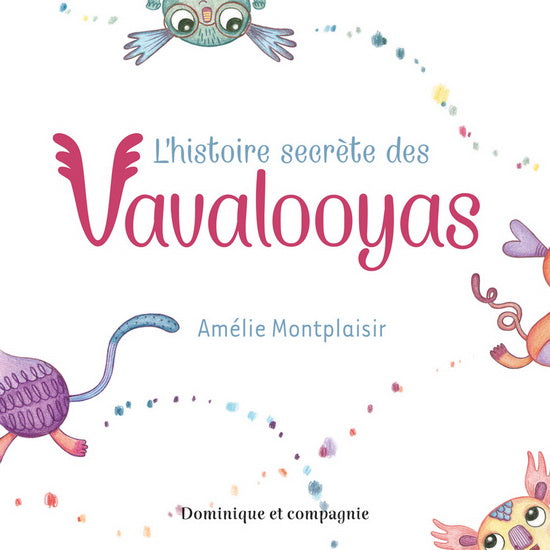 HISTOIRE SECRETE DES VAVALOOYAS