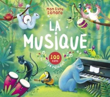 MON LIVRE SONORE  LA MUSIQUE