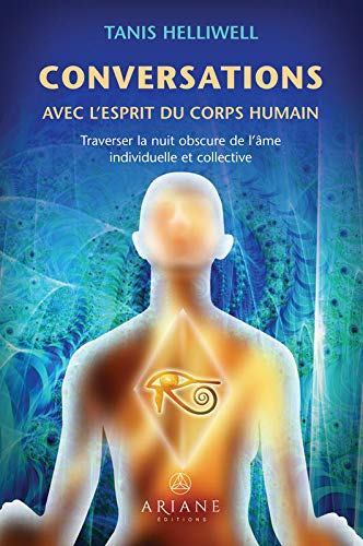 CONVERSATIONS AVEC L'ESPRIT DU CORPS HUMAIN