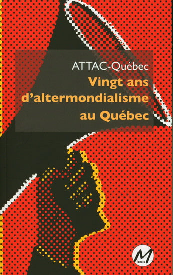 VINGT ANS D'ALTERMONDIALISME AU QUEBEC