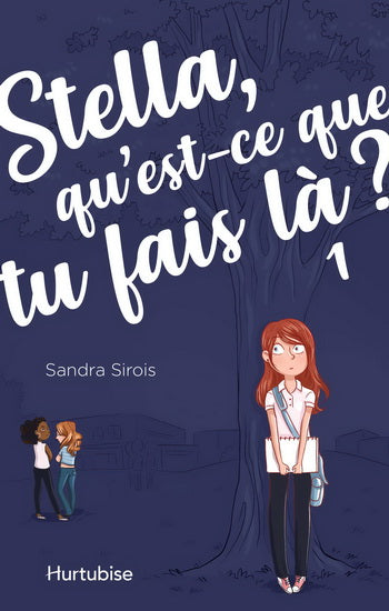 STELLA, QU'EST-CE QUE TU FAIS LA? TOME 1 (INTIMIDATION)