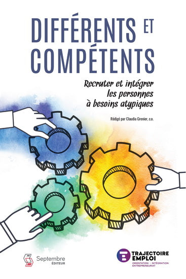 DIFFERENTS ET COMPETENTS : RECRUTER ET INTEGRER LES PERSONNES A B