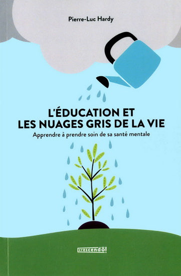 EDUCATION ET LES NUAGES GRIS DE LA VIE