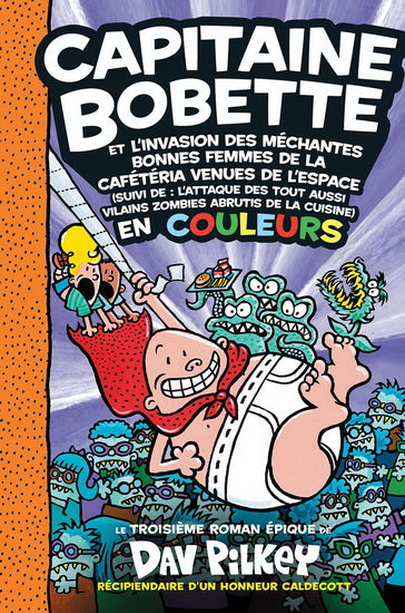 CAPITAINE BOBETTE ET L'INVASION DES MECHANTES BONNES FEMMES DE LA