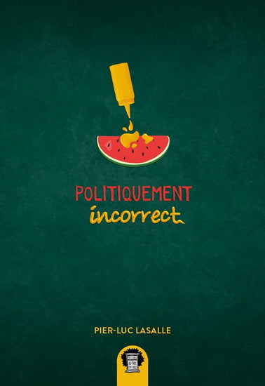 POLITIQUEMENT INCORRECT