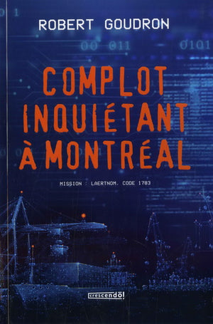 Complot inquiétant à Montréal