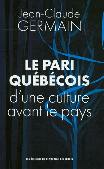 Pari québécois d'une culture avant le pays