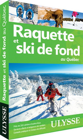 RAQUETTE ET SKI DE FOND AU QUEBEC 7E ED.