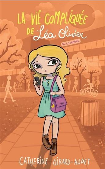 Vie compliquée de Léa Olivier 14 : La rentrée