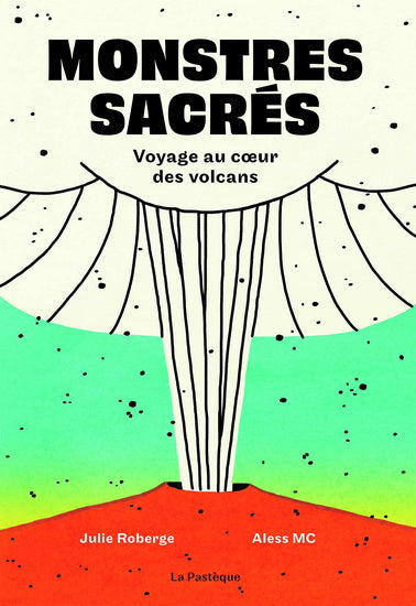 MONSTRES SACRES : VOYAGE AU COEUR DES VOLCANS