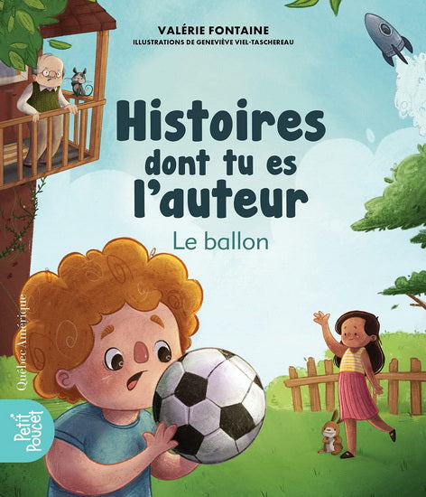 HISTOIRES DONT TU ES L'AUTEUR: LE BALLON