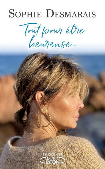 TOUT POUR ETRE HEUREUSE...