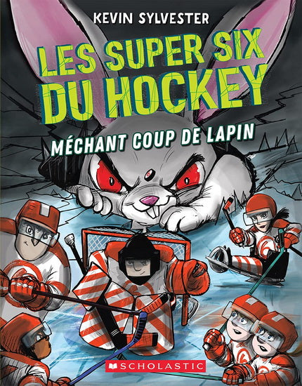 SUPER SIX DU HOCKEY T3 MECHANT COUP DE LAPIN