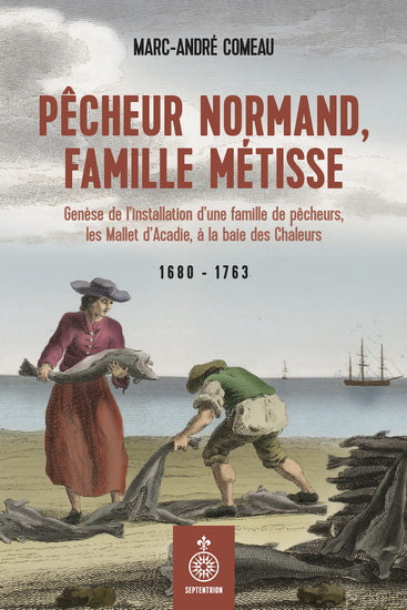 PECHEUR NORMAND, FAMILLE METISSE