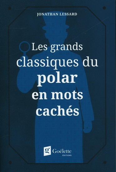 GRANDS CLASSIQUES DU POLAR EN MOTS CACHES