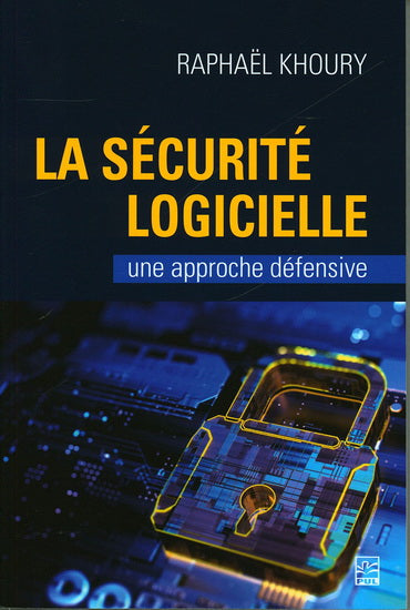 SECURITE LOGICIELLE   UNE APPROCHE DEFENSIVE