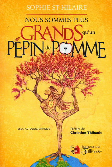 NOUS SOMMES PLUS GRANDS QU'UN PEPIN DE POMME